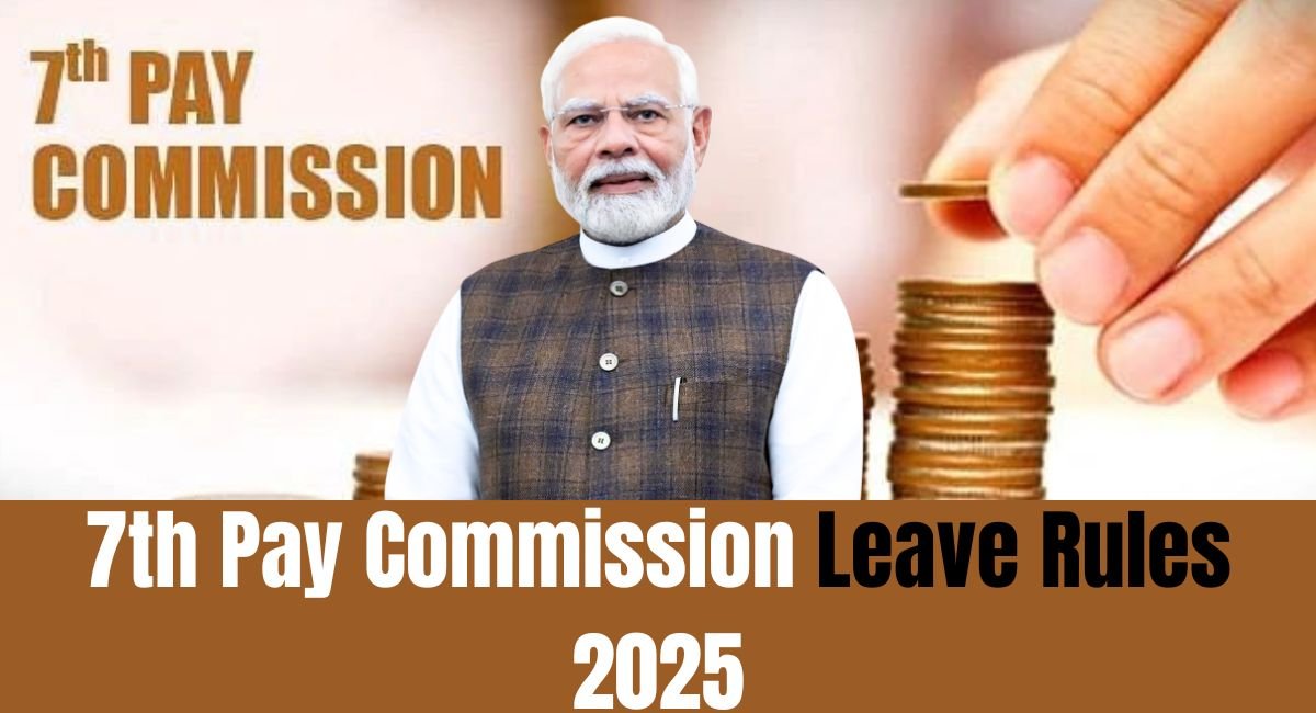 7th Pay Commission Leave Rules 2025
