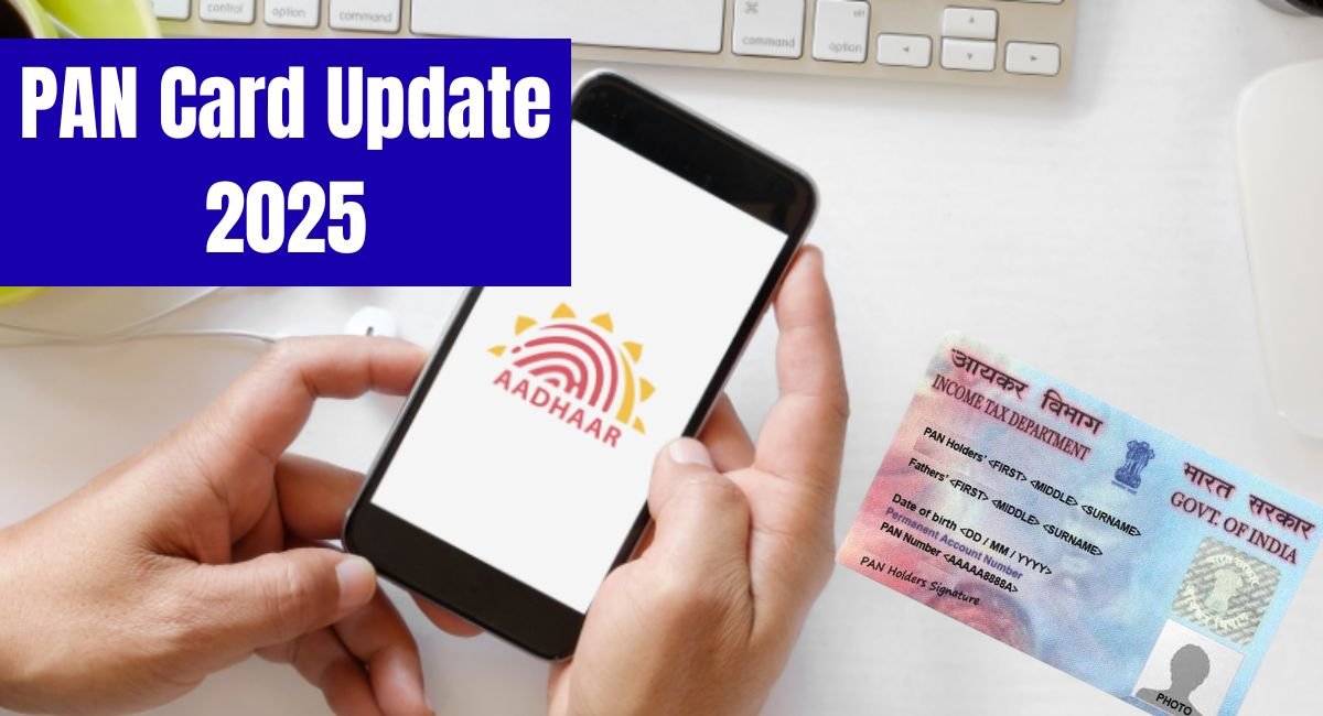 PAN Card Update 2025