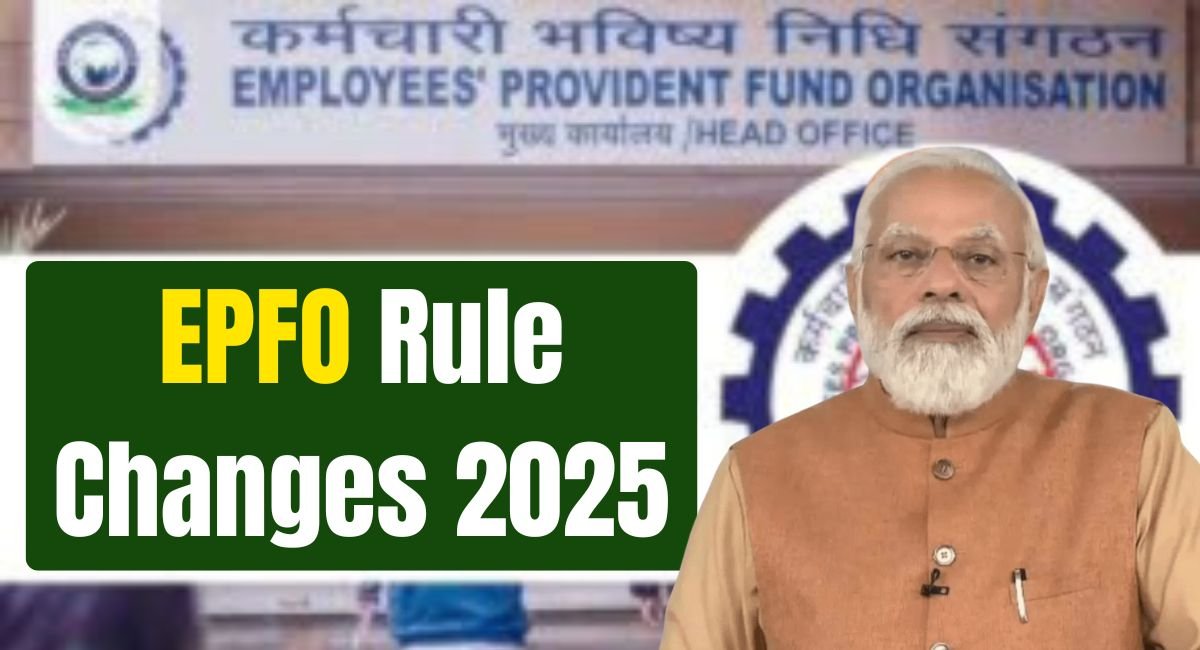 EPFO Rule Changes 2025