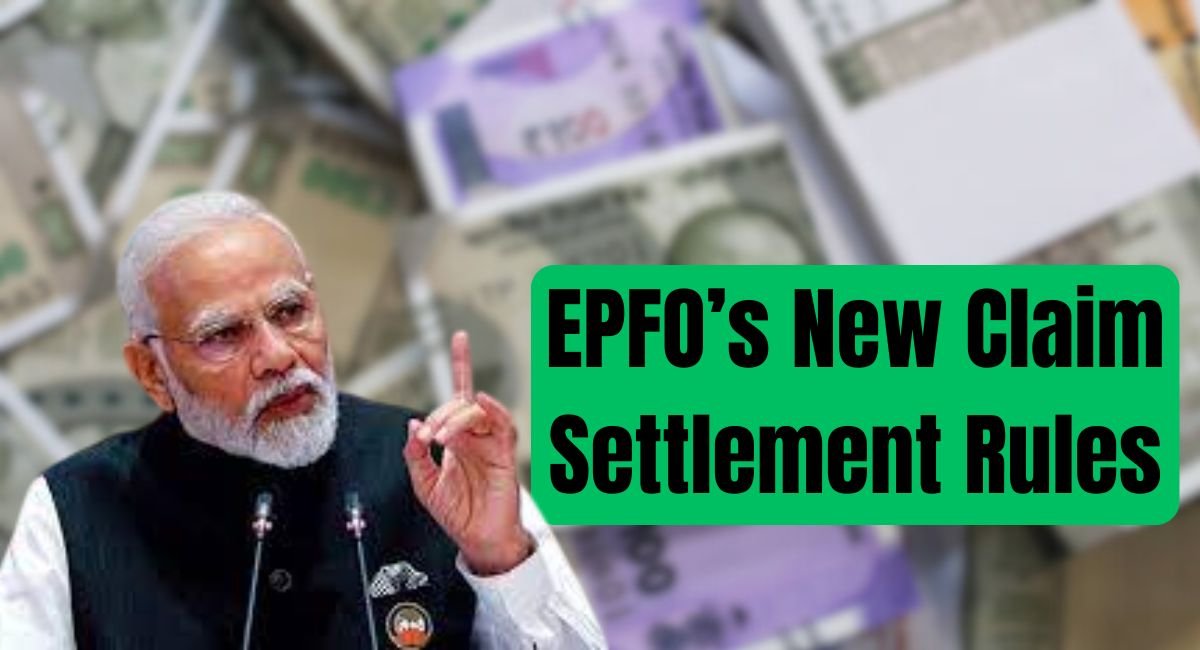 EPFO’s New Claim Settlement Rules