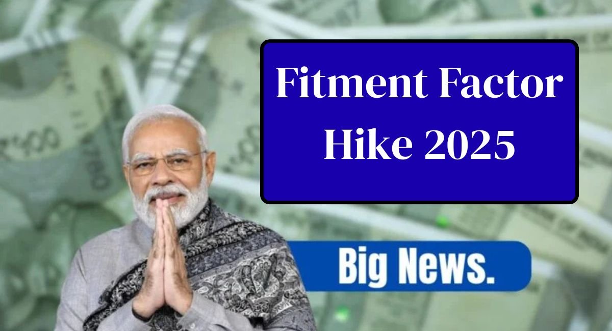 Fitment Factor Hike 2025