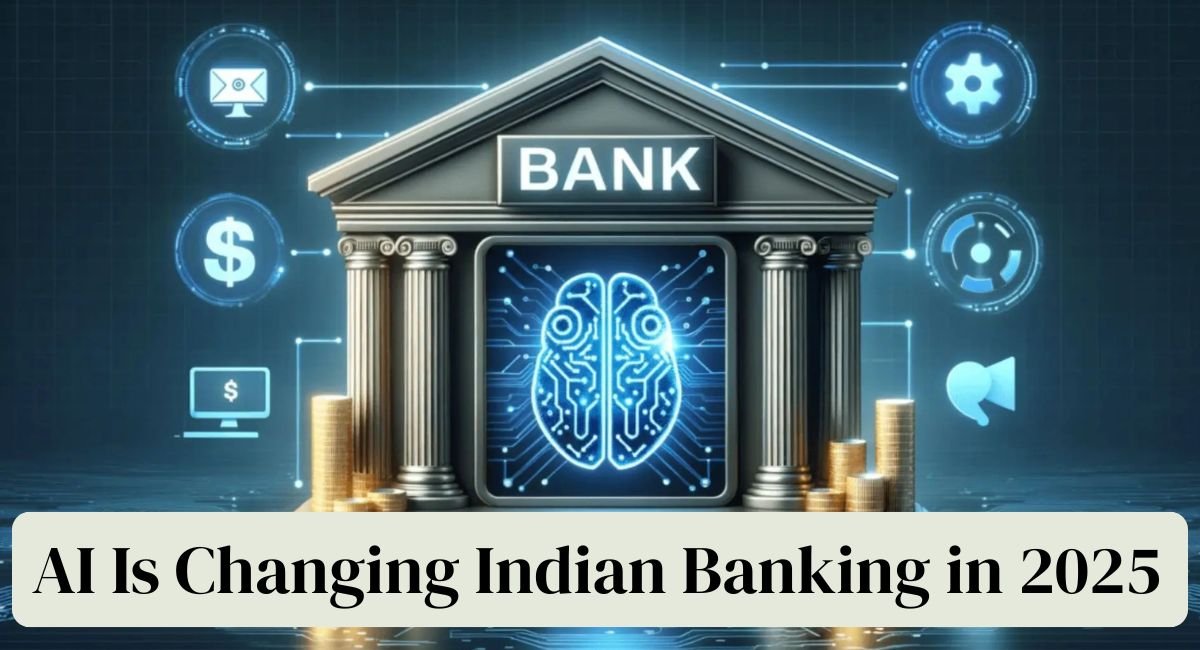 AI Is Changing Indian Banking in 2025