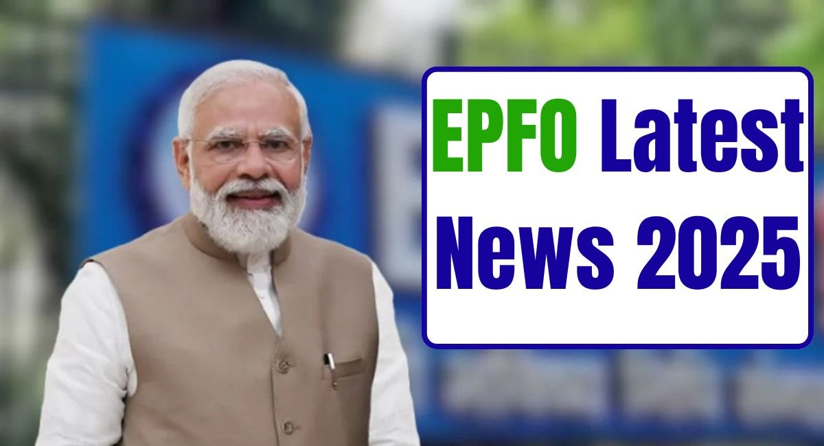 EPFO Latest News 2025