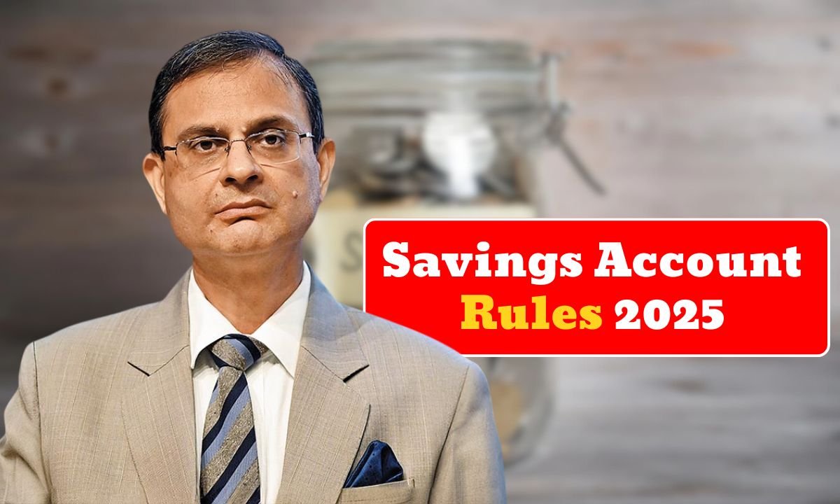 Savings Account Rules 2025