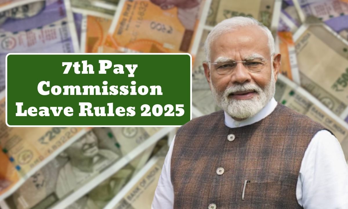 7th Pay Commission Leave Rules 2025