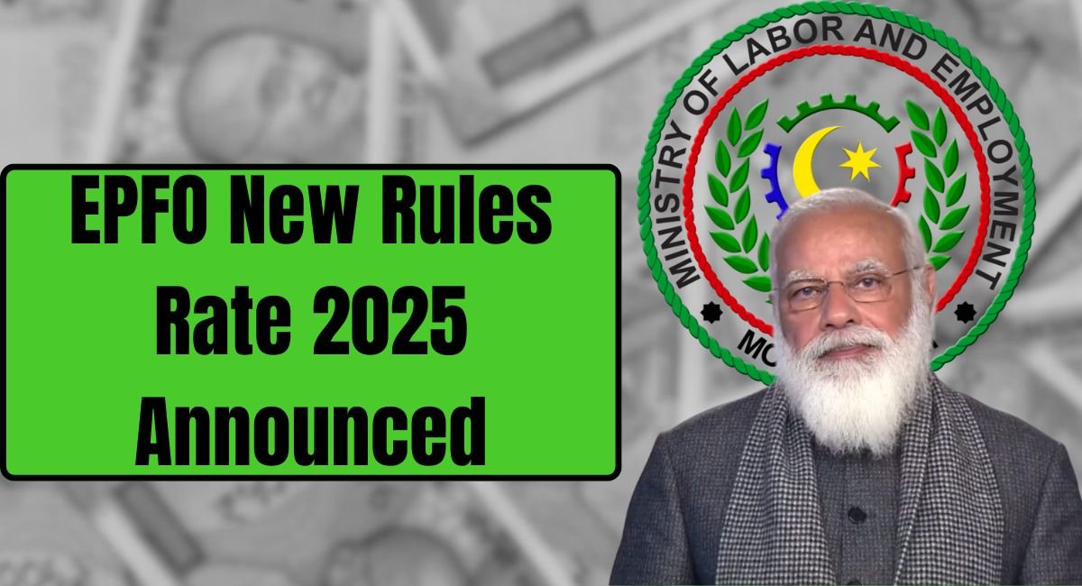 EPFO New Rules Rate 2025