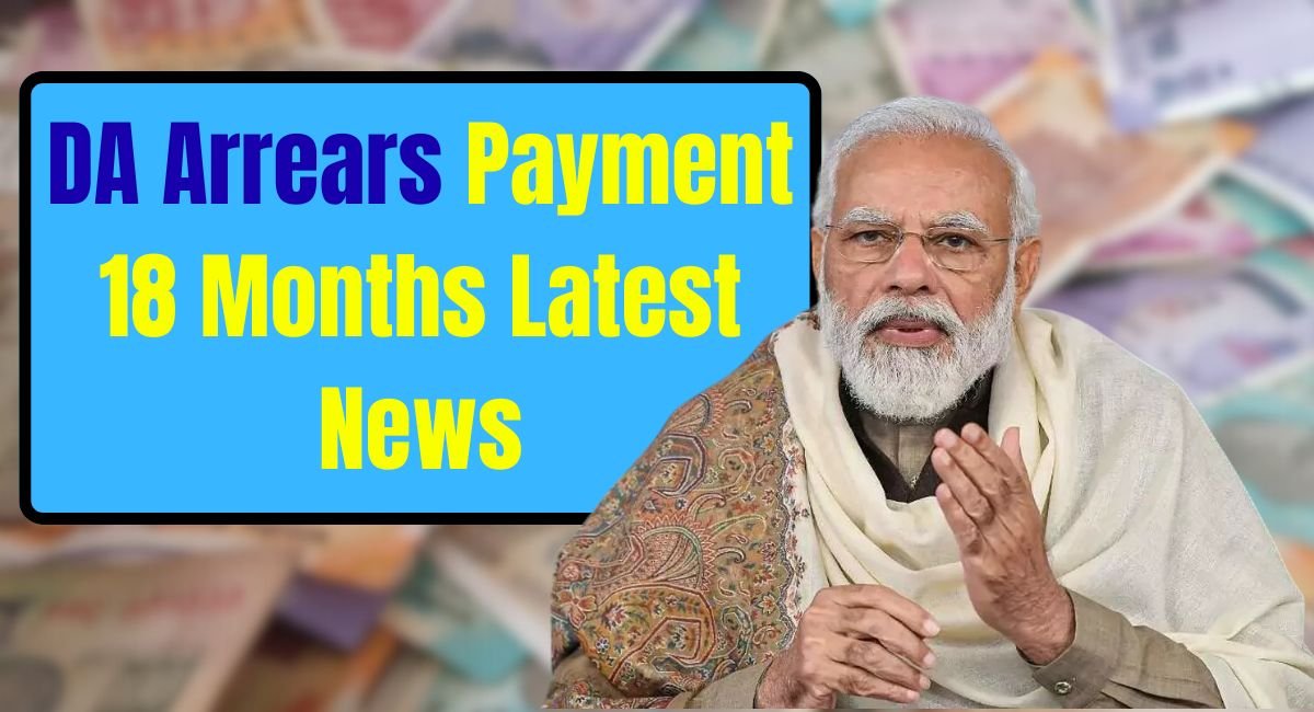 DA Arrears Payment 18 Months Latest News