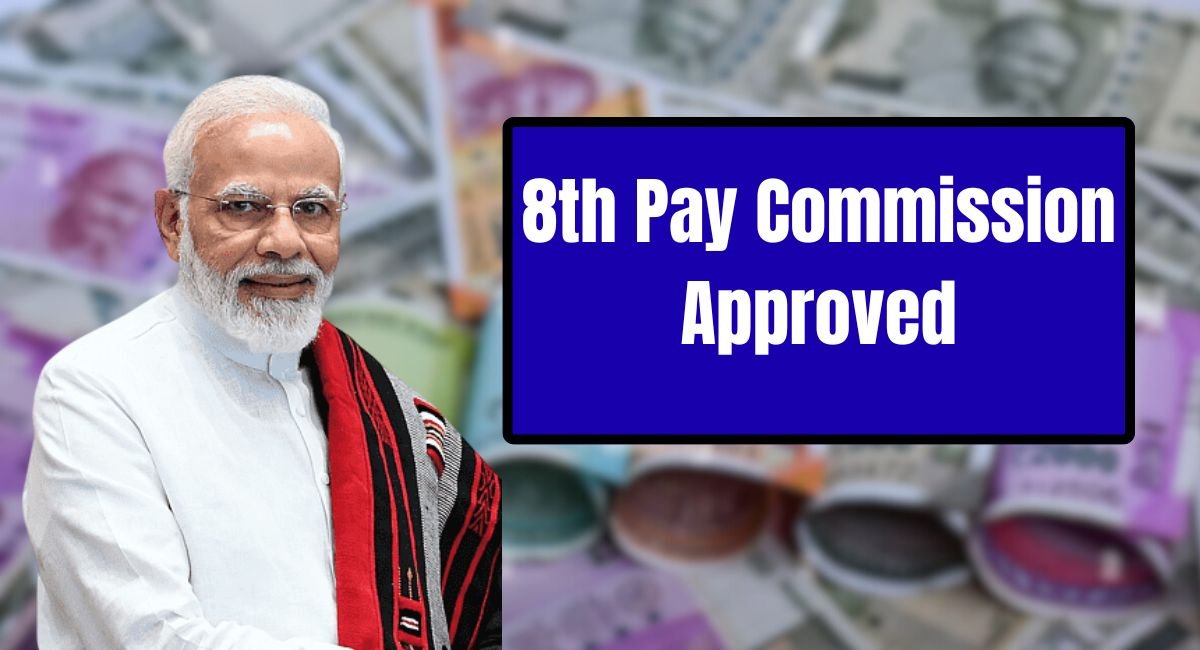 8th Pay Commission Approved