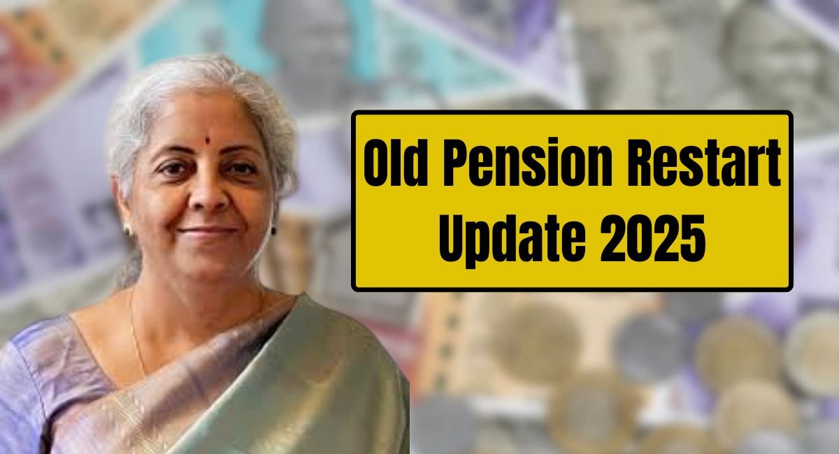 Old Pension Restart Update 2025
